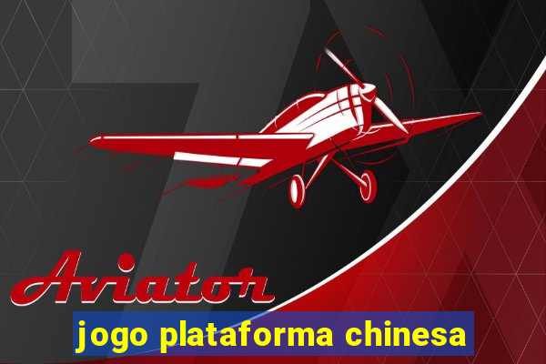 jogo plataforma chinesa